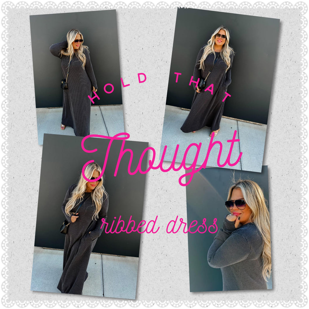 PREORDER: Hold That Thought Ribbed Dress