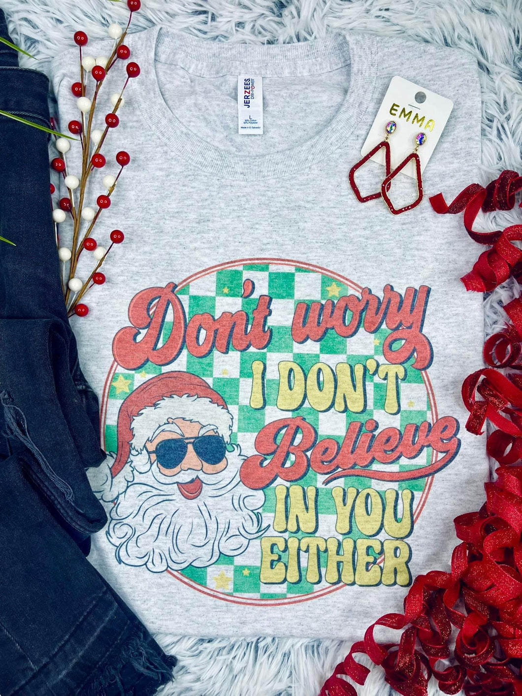 Don't Believe in You Either Tee