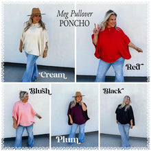 Load image into Gallery viewer, PREORDER: Meg Pullover Poncho
